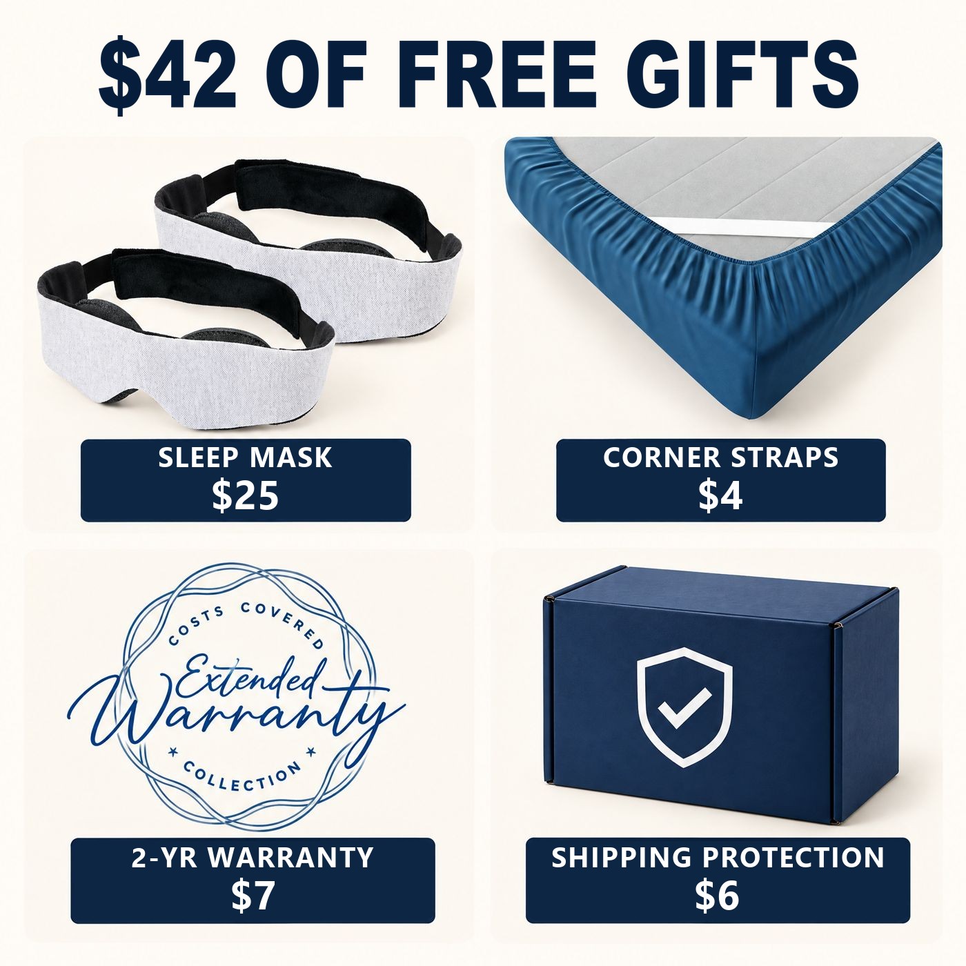 $42 of free gifts: Sleep Mask, Corner Straps, 2-Year Warranty and Free Shipping Protection